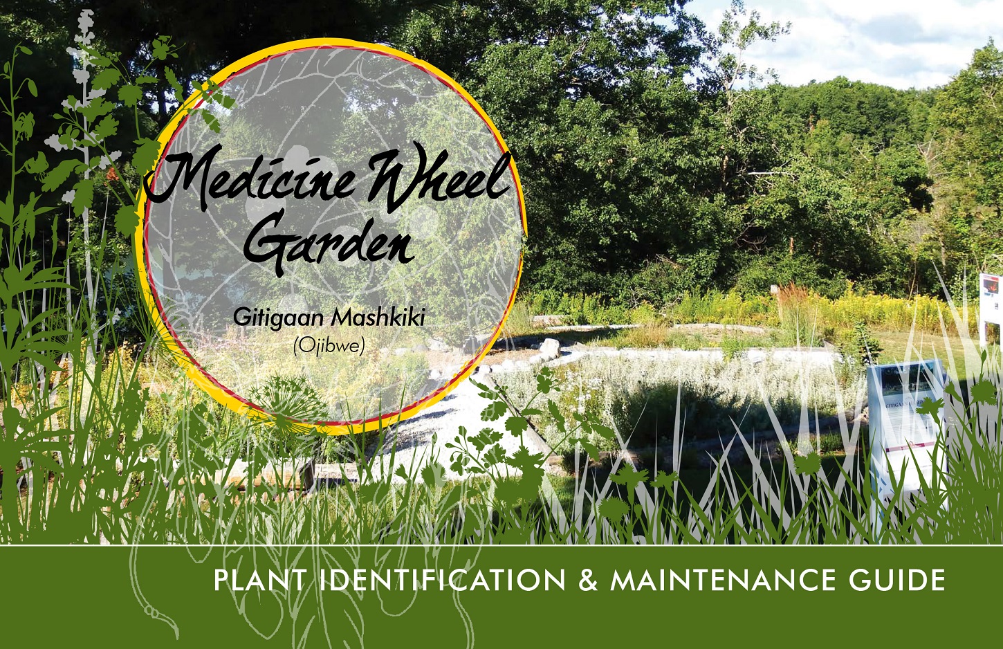Plant Identification and Maintenance Guide to the Medicine Wheel Garden at Heart Lake Conservation Park