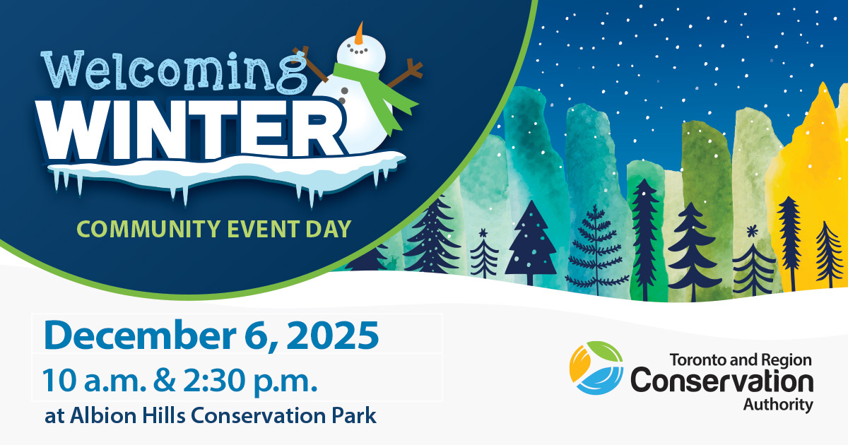 Join TRCA for the Welcoming Winter 2025 at Albion Hills